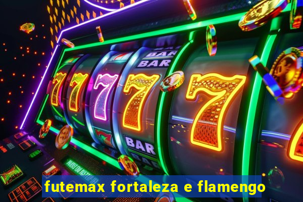 futemax fortaleza e flamengo